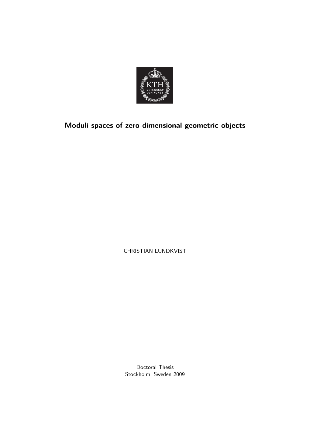 Moduli Spaces of Zero-Dimensional Geometric Objects