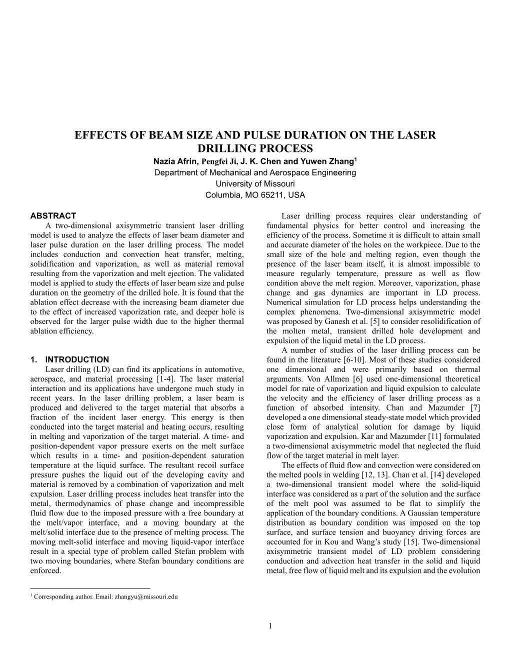 EFFECTS of BEAM SIZE and PULSE DURATION on the LASER DRILLING PROCESS Nazia Afrin, Pengfei Ji, J