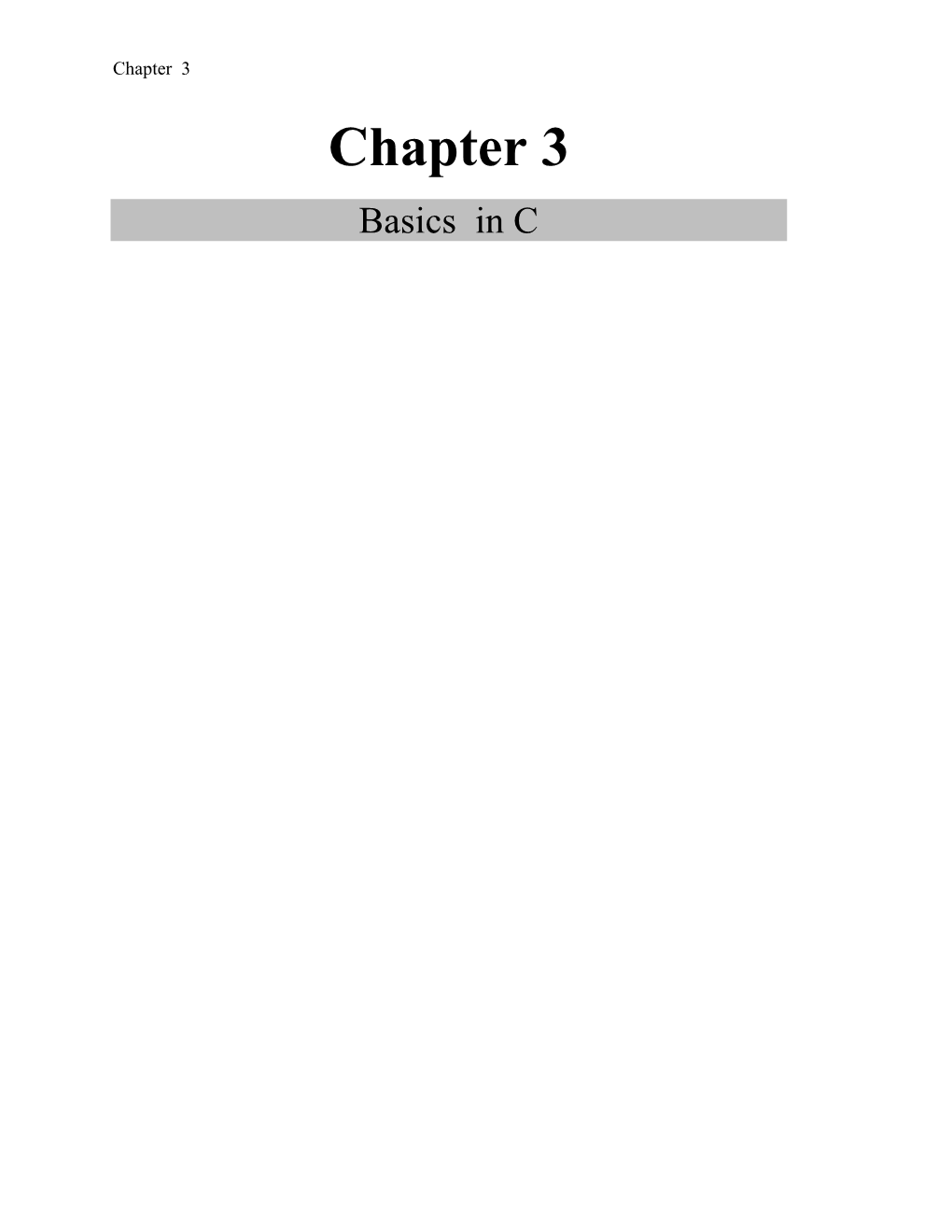 Chapter 3 Chapter 3 Basics in C Chapter 3