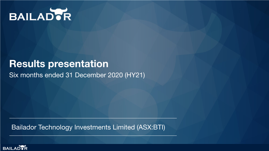Results Presentation Six Months Ended 31 December 2020 (HY21)