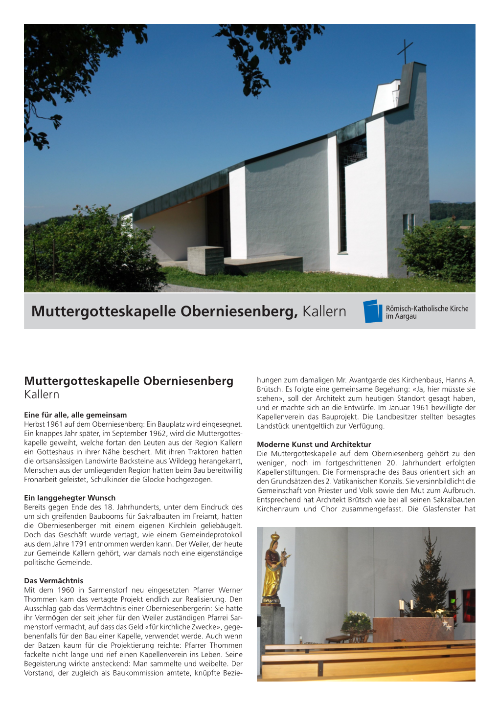 Muttergotteskapelle Oberniesenberg, Kallern