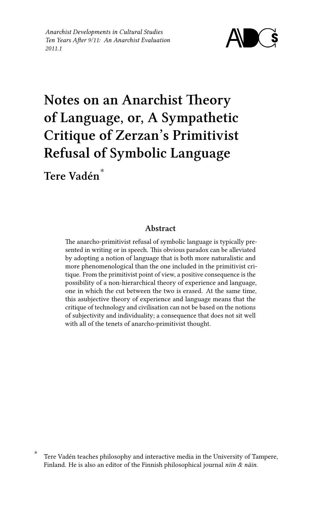 Notes on an Anarchist Theory of Language, Or, a Sympathetic Critique of Zerzan's Primitivist Refusal of Symbolic Language