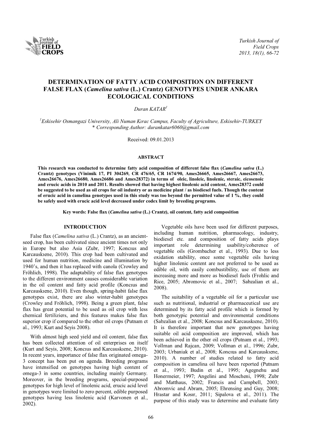 DETERMINATION of FATTY ACID COMPOSITION on DIFFERENT FALSE FLAX (Camelina Sativa (L.) Crantz) GENOTYPES UNDER ANKARA ECOLOGICAL CONDITIONS