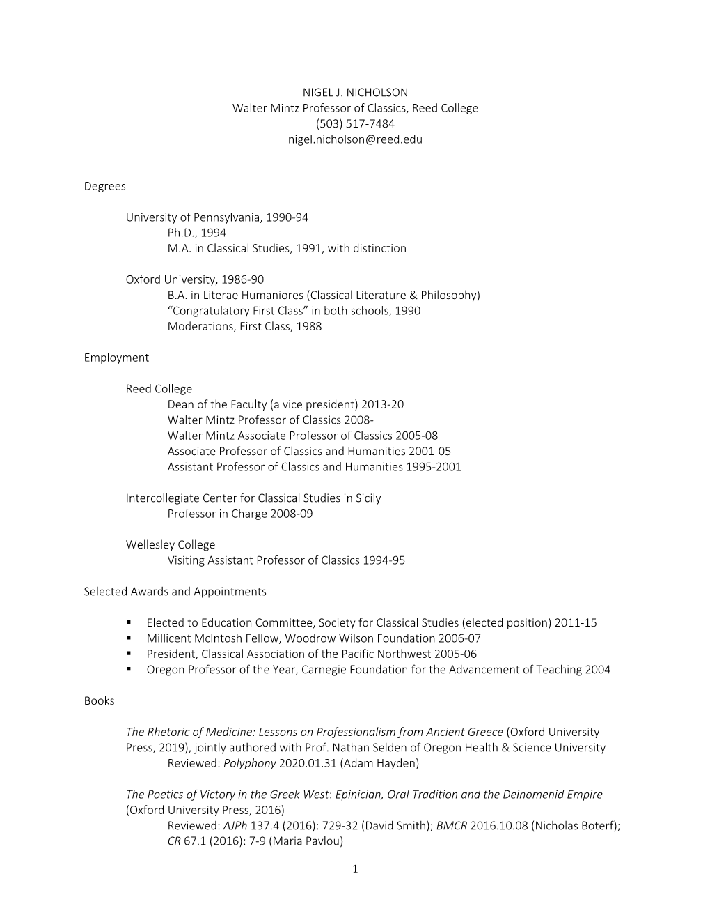 NIGEL J. NICHOLSON Walter Mintz Professor of Classics, Reed College (503) 517-7484 Nigel.Nicholson@Reed.Edu