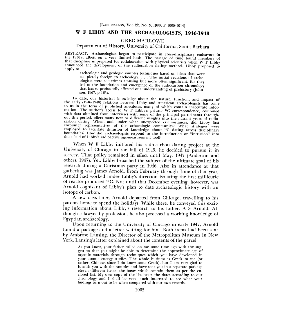 W F LIBBY and the ARCHAEOLOGISTS, 1946.1948 GREG MARLOWE Department of History, University of California, Santa Barbara ABSTRACT