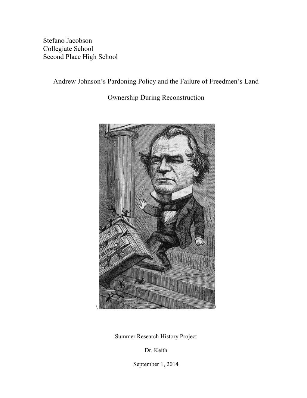 Stefano Jacobson Collegiate School Second Place High School Andrew Johnson's Pardoning Policy and the Failure of Freedmen's