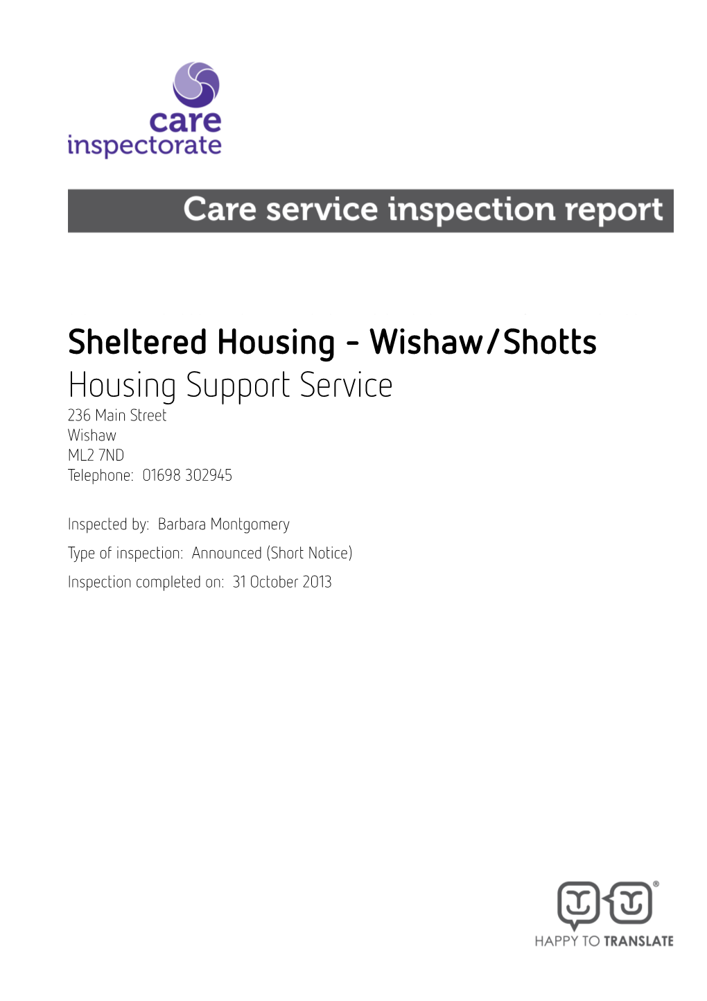 Sheltered Housing - Wishaw/Shotts Housing Support Service 236 Main Street Wishaw ML2 7ND Telephone: 01698 302945