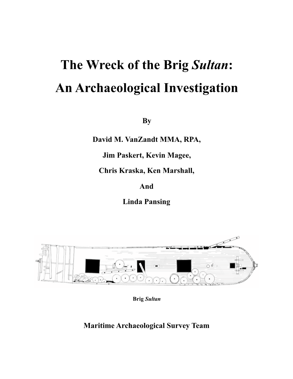 The Wreck of the Brig Sultan: an Archaeological Investigation