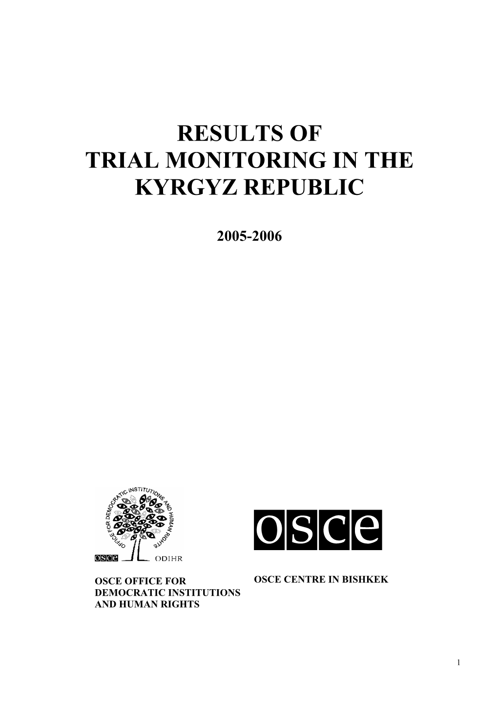 Results of Trial Monitoring in the Kyrgyz Republic