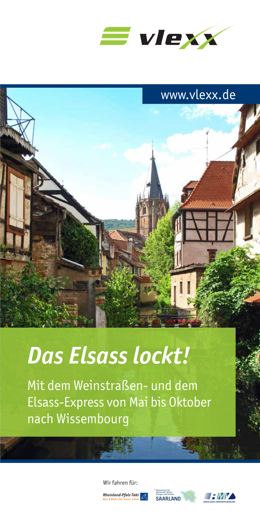 Das Elsass Lockt! Mit Dem Weinstraßen- Und Dem Elsass-Express Von Mai Bis Oktober Nach Wissembourg