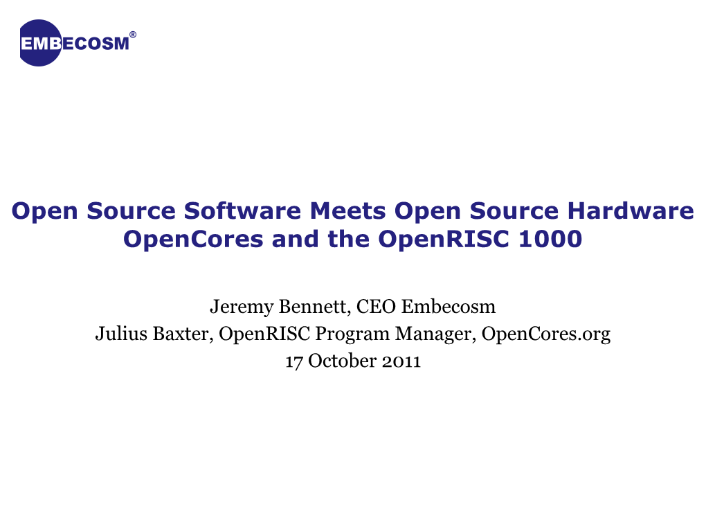 BCS OSSG Openrisc Presentation 17 October 2011