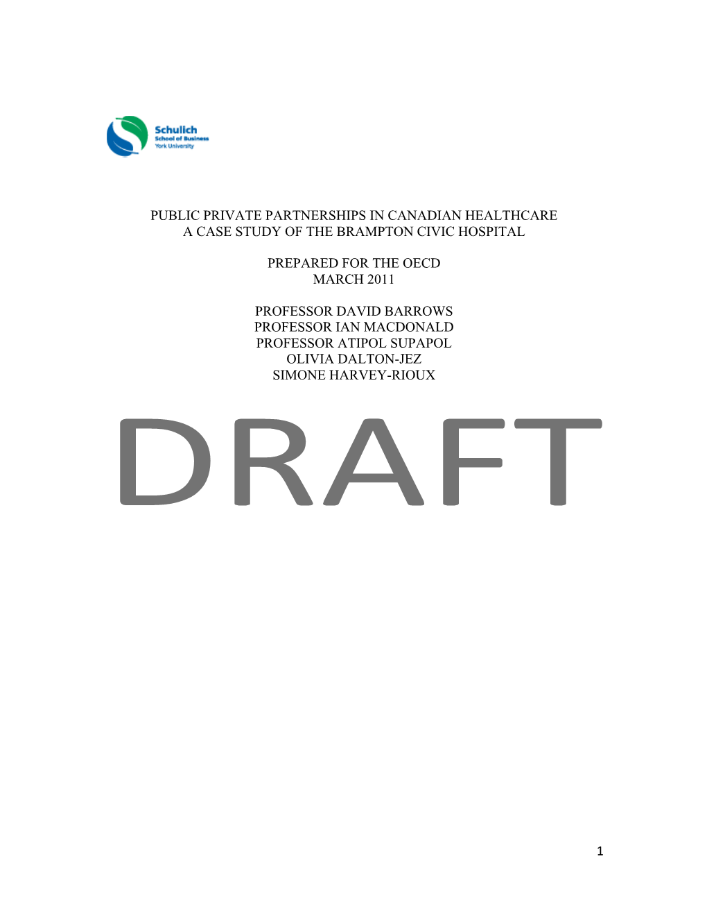 1 Public Private Partnerships in Canadian Healthcare a Case Study of the Brampton Civic Hospital Prepared for the Oecd Marc