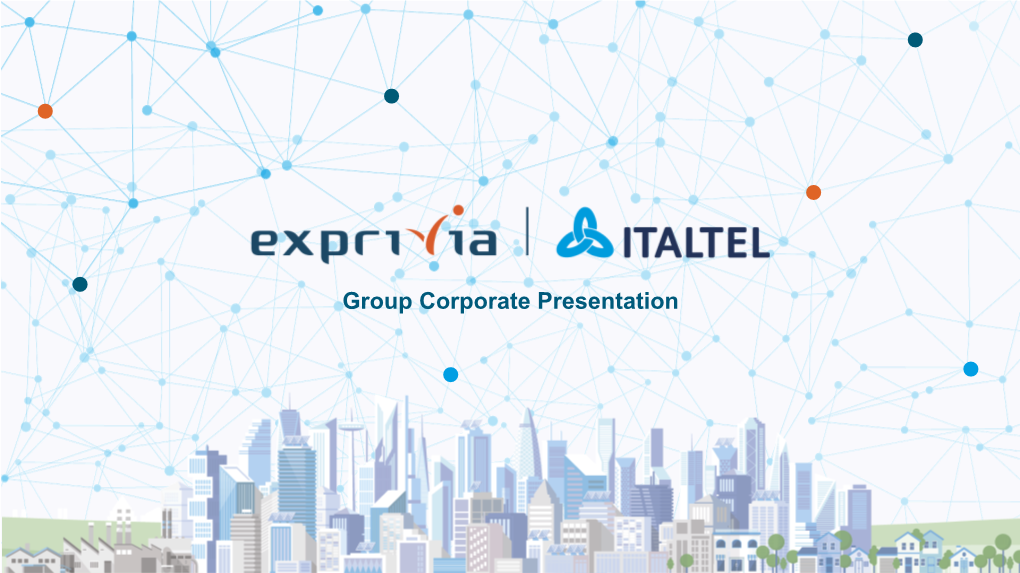 Corporate Presentation with a Strong Presence in Europe and Latin America, Exprivia | Italtel Is One of the Most Important Italian Digital Technology Players