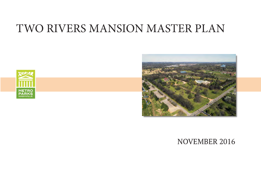 TWO RIVERS MANSION MASTER PLAN Table of Contents