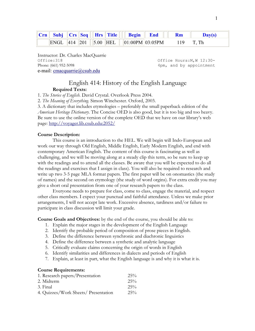 English 414: History of the English Language Required Texts: 1