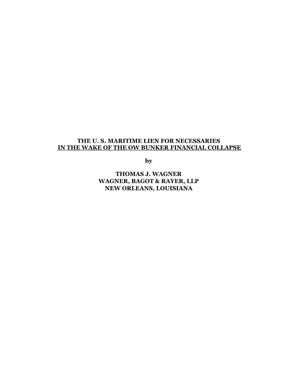 The U. S. Maritime Lien for Necessaries in the Wake of the Ow Bunker Financial Collapse