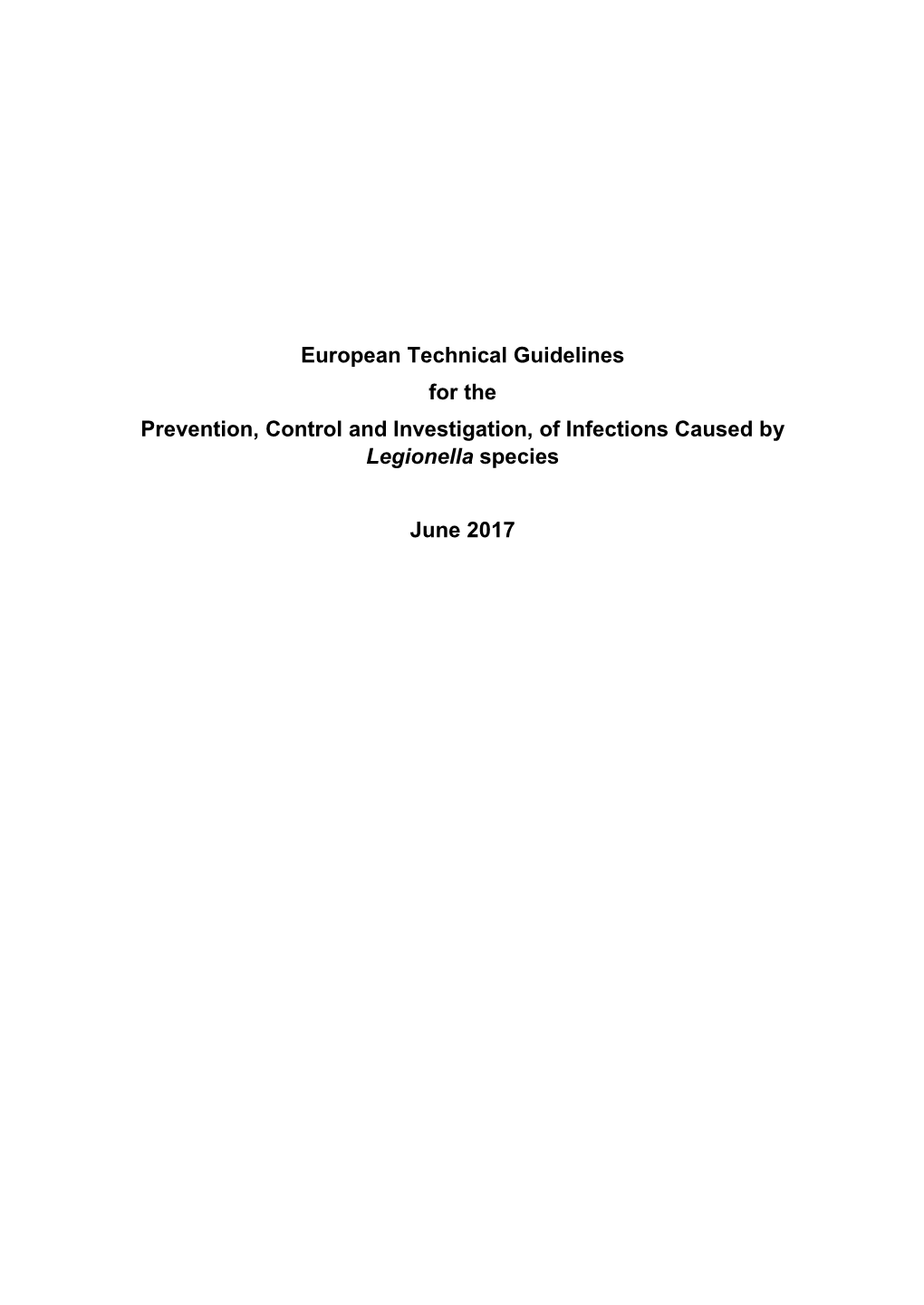 European Technical Guidelines for the Prevention, Control and Investigation, of Infections Caused by Legionella Species June