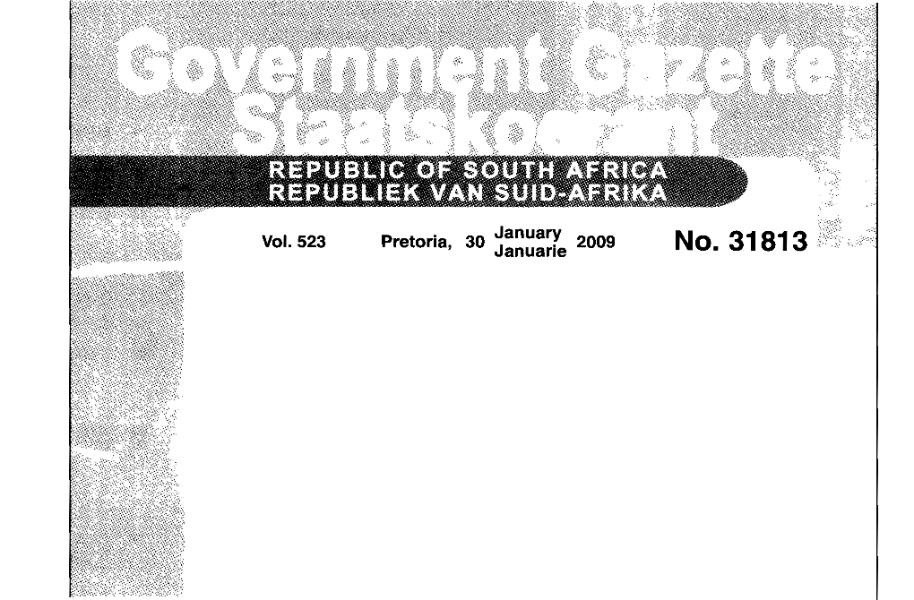 No. 31813 2 No.31813 GOVERNMENT GAZETTE, 30 JANUARY 2009