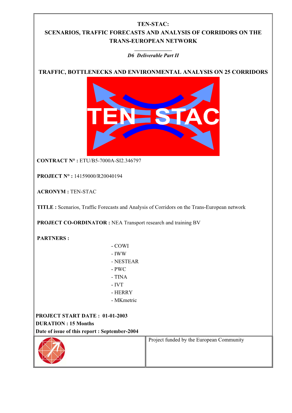 TEN-STAC: SCENARIOS, TRAFFIC FORECASTS and ANALYSIS of CORRIDORS on the TRANS-EUROPEAN NETWORK ______D6 Deliverable Part II