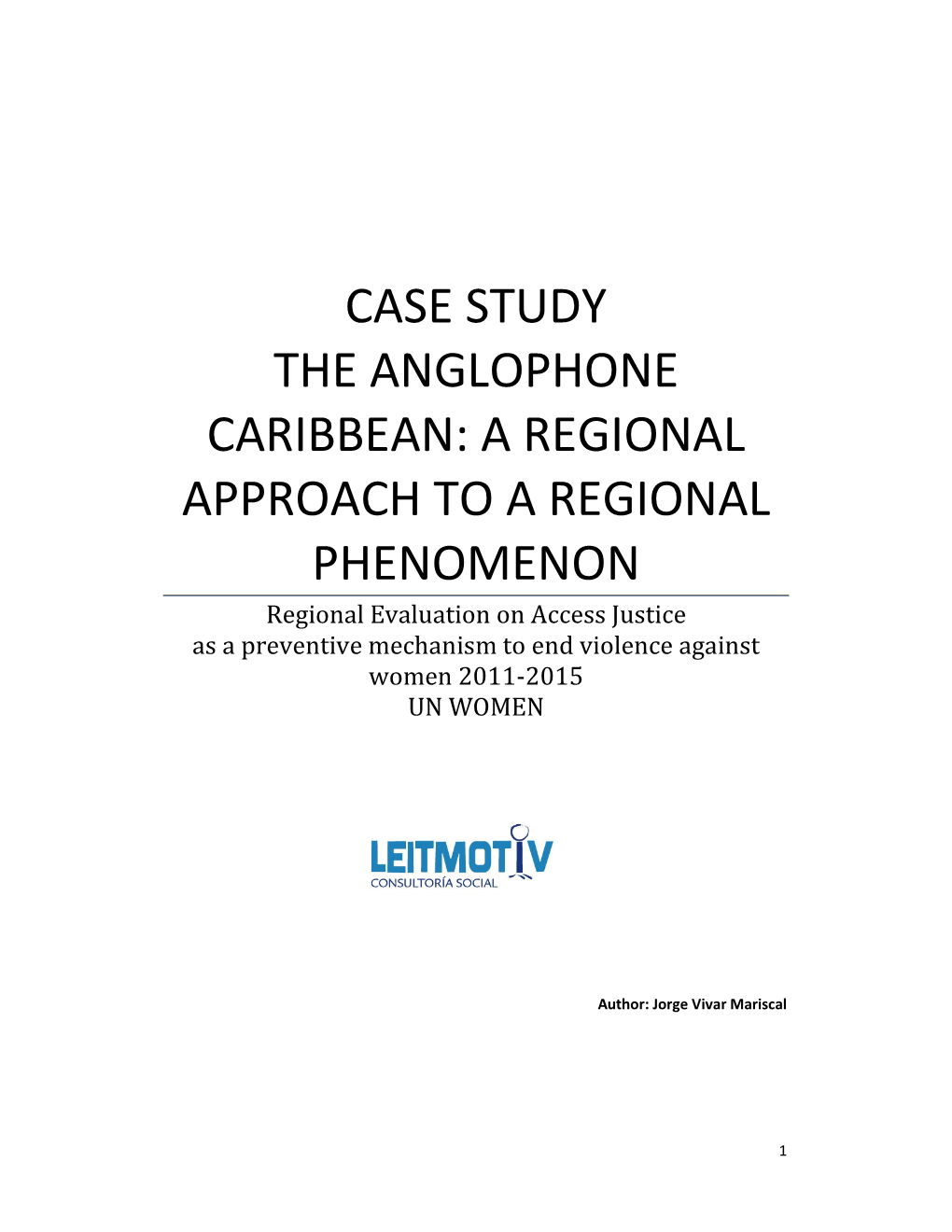 Case Study the Anglophone Caribbean: a Regional Approach to A