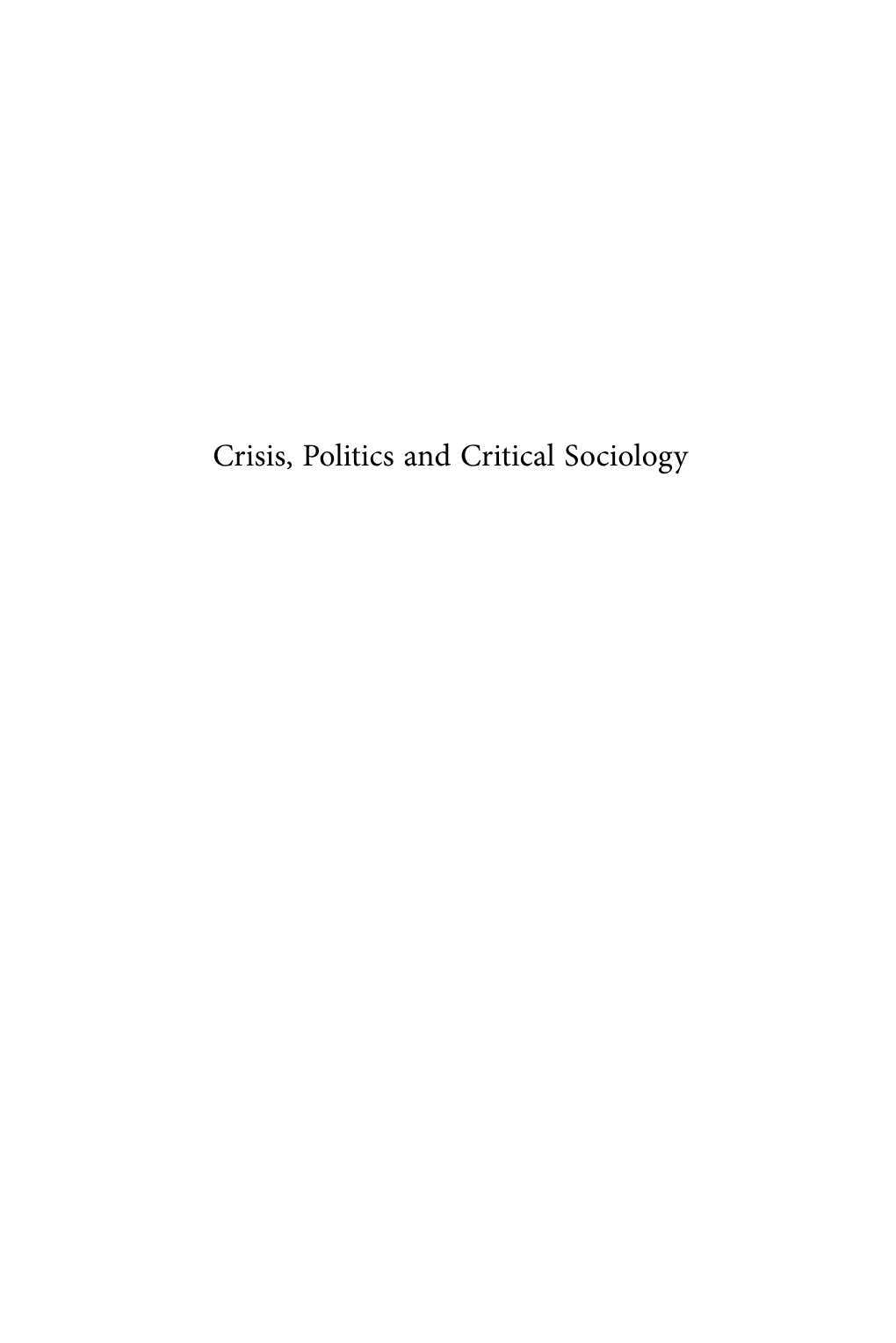 Crisis, Politics and Critical Sociology Studies in Critical Social Sciences