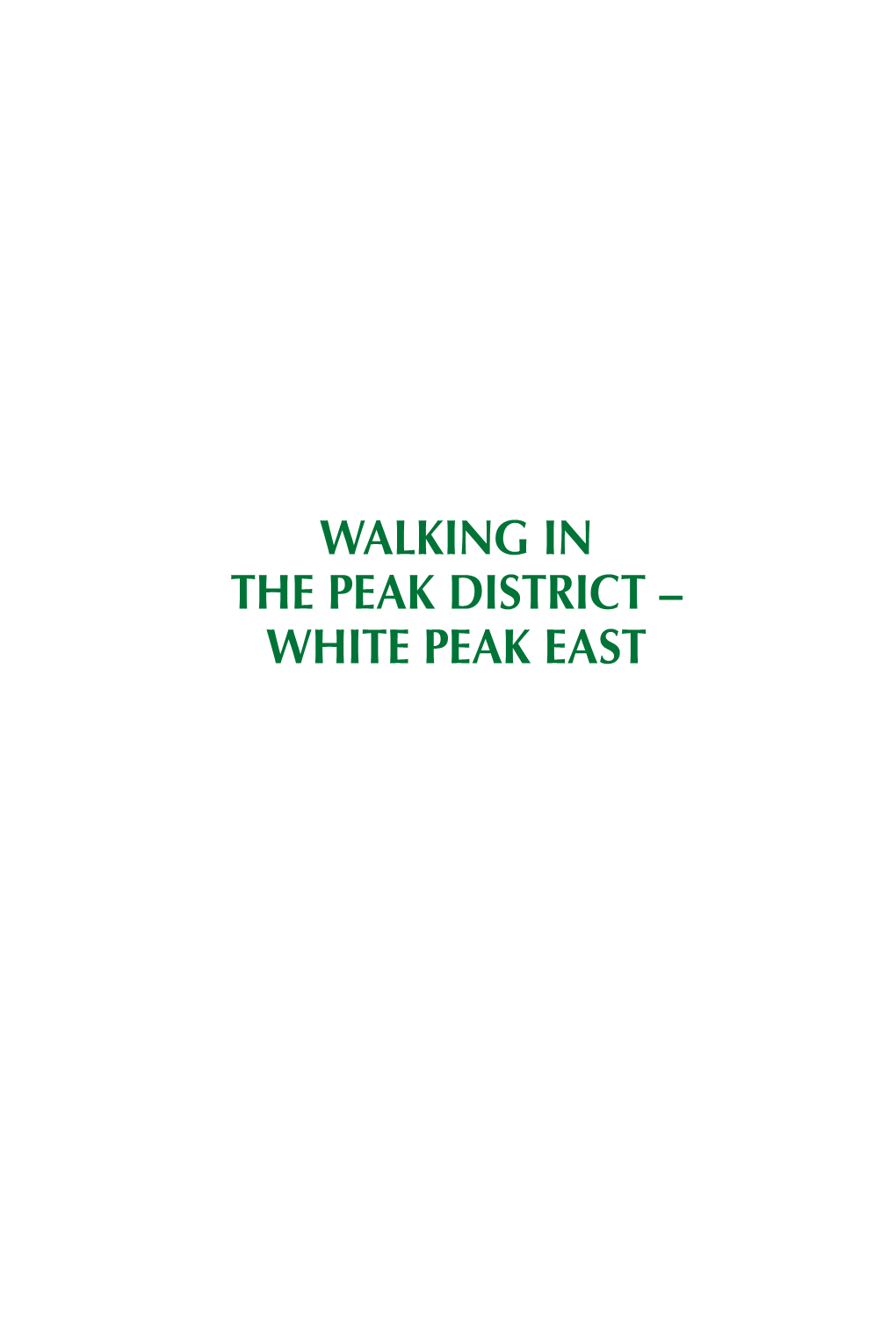 Walking in the Peak District – White Peak East