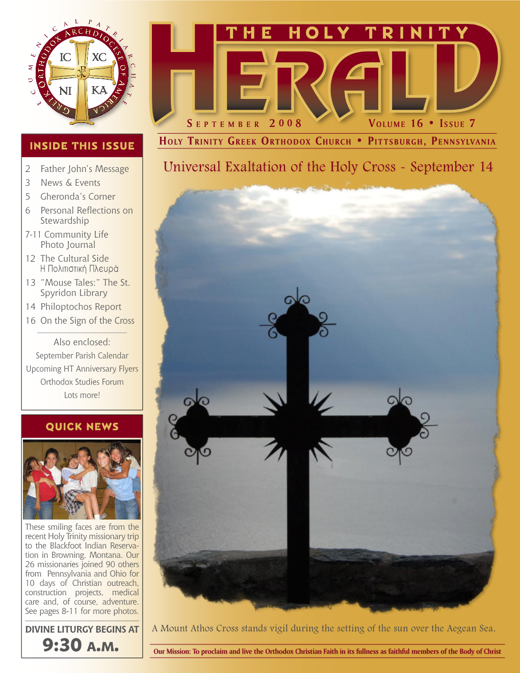 9:30 A.M. Our Mission: to Proclaim and Live the Orthodox Christian Faith in Its Fullness As Faithful Members of the Body of Christ Pastoral Message | Father John