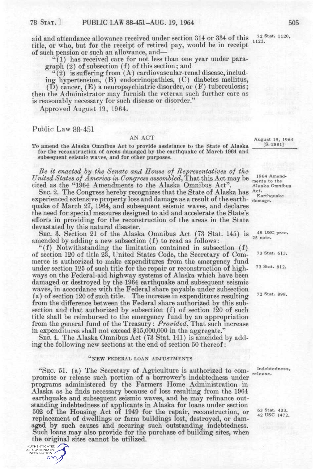 PUBLIC LAW 88-451-AUG. 19, 1964 505 Aid and Attendance Allowance Received Under Section 314 Or 334 of This Title, Or Who, but Fo
