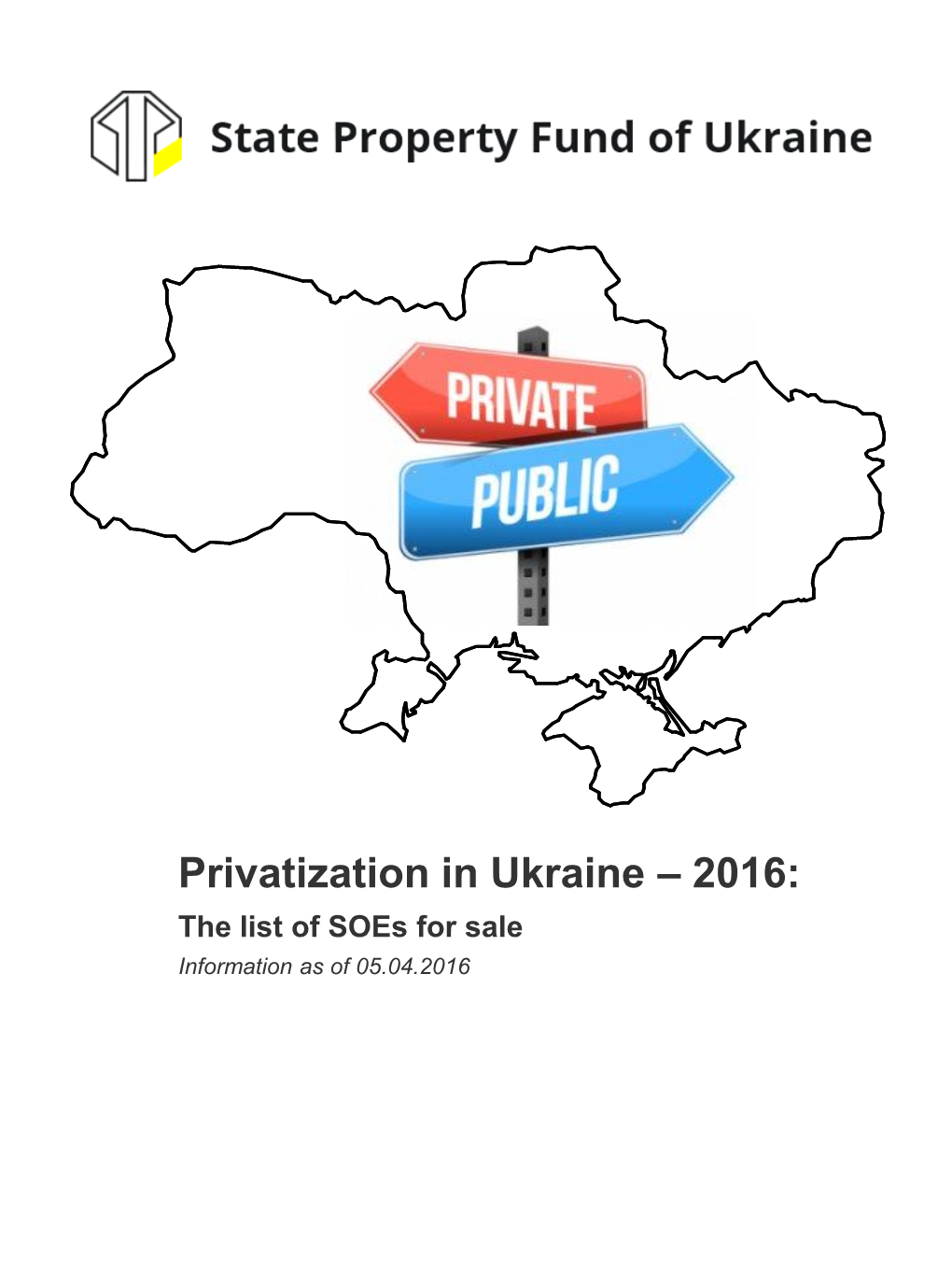 Privatization in Ukraine – 2016: the List of Soes for Sale Information As of 05.04.2016 Scheduled for Sale in 2016