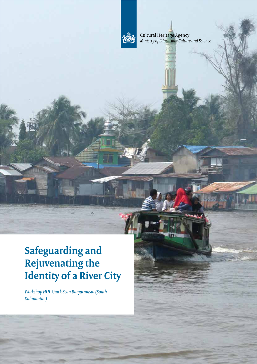 Safeguarding and Rejuvenating the Identity of a River City