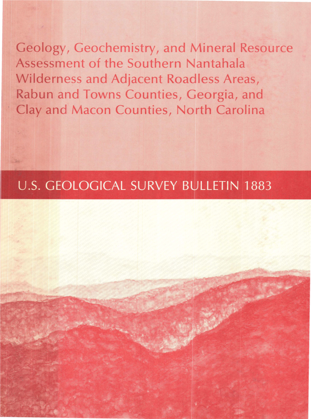 Assessment of the Southern Nantahafa Wilderness and Adjacent Roadless Areas, Rabun and Towns Counties, Georgia, and ·· Clay and Macon Counties, North Carolina