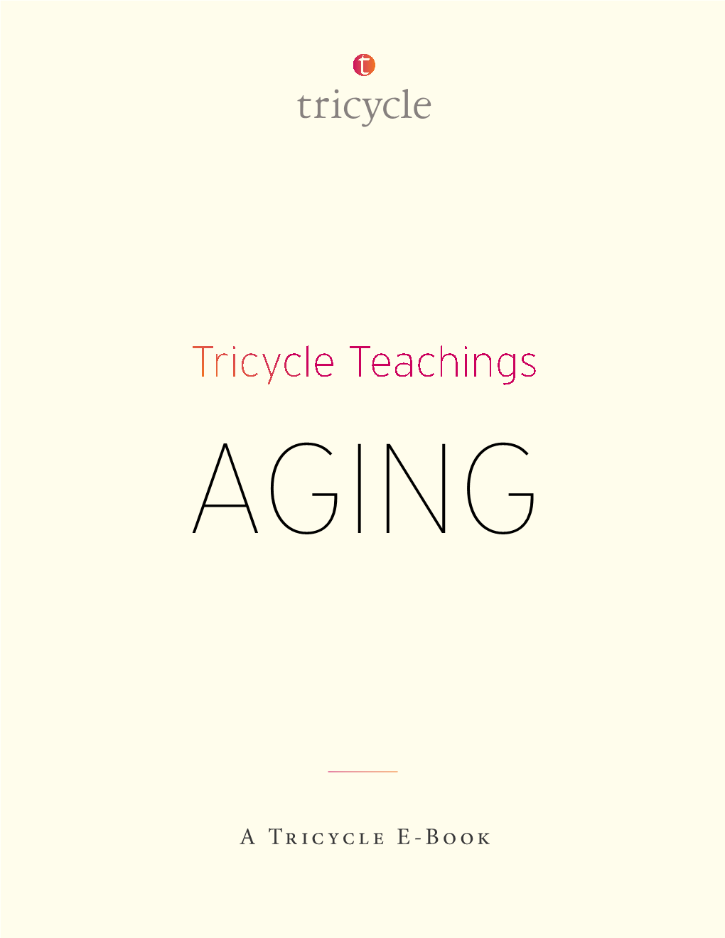 Tricycle Teachings Aging