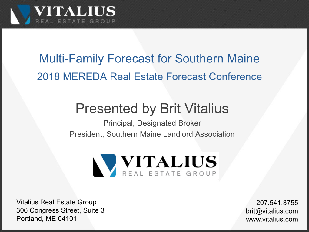 Multi-Family Forecast for Southern Maine 2018 MEREDA Real Estate Forecast Conference