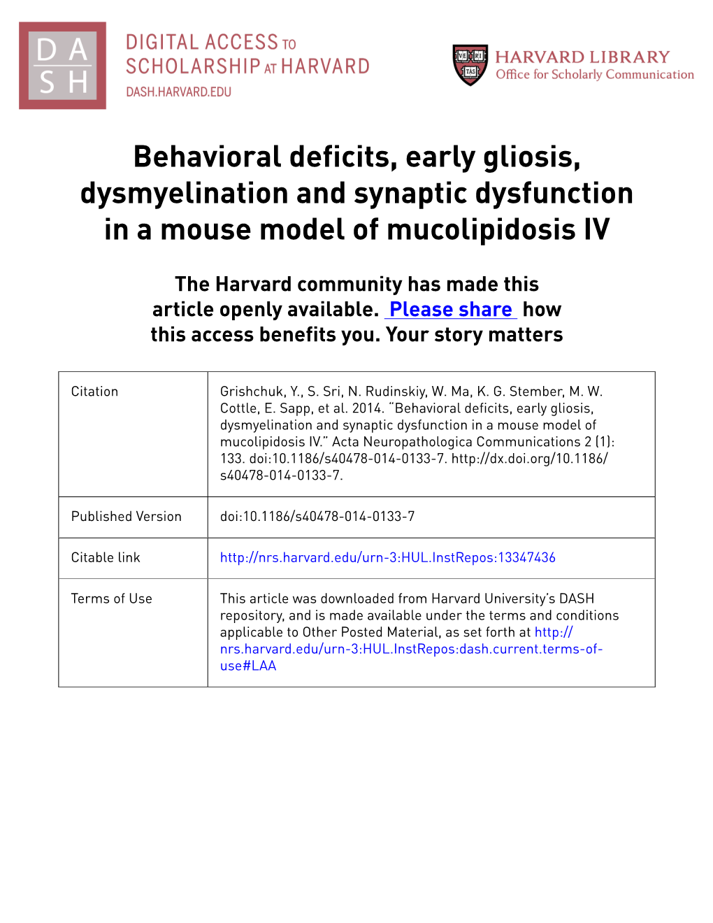 Behavioral Deficits, Early Gliosis, Dysmyelination and Synaptic Dysfunction in a Mouse Model of Mucolipidosis IV