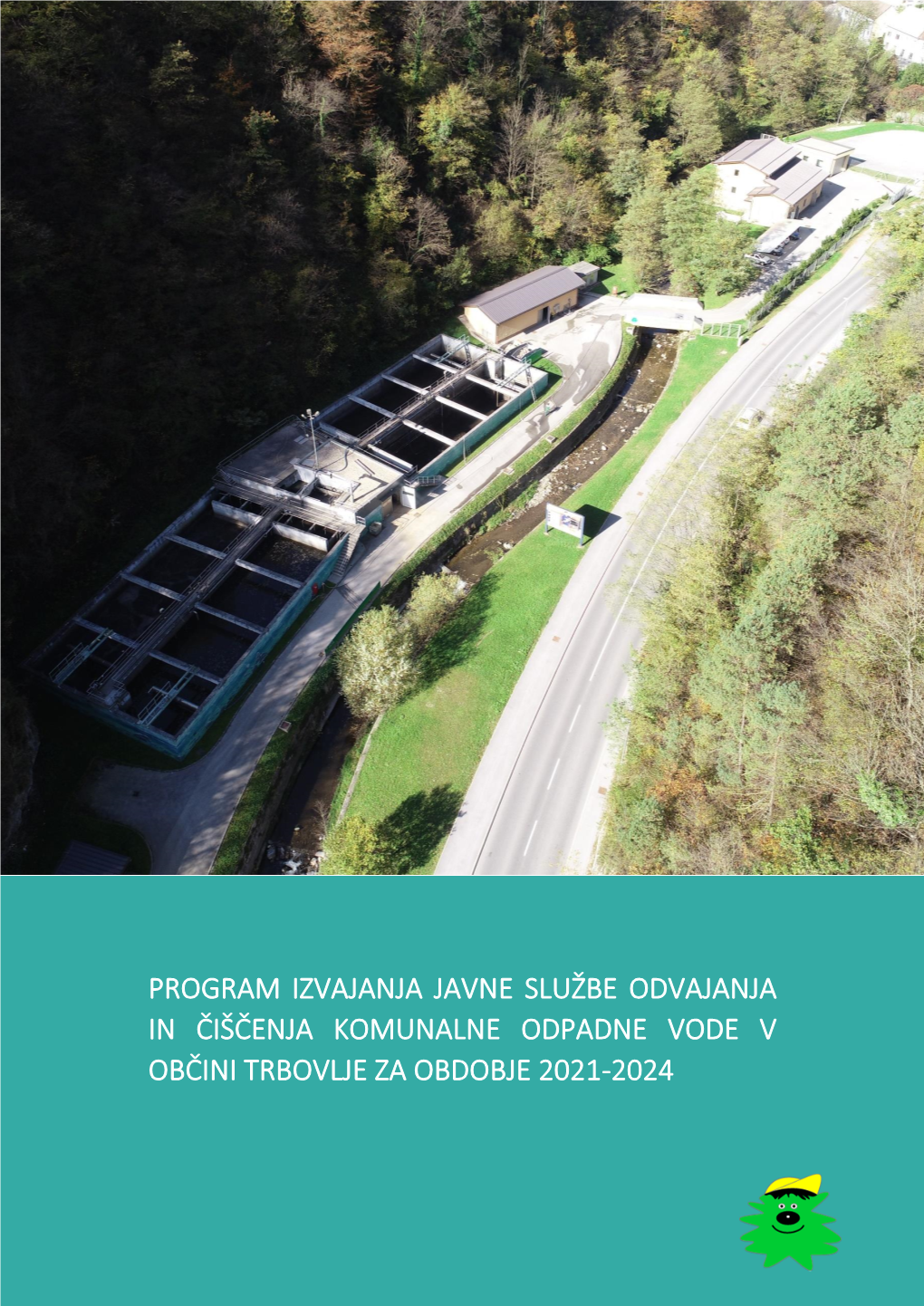 Program Izvajanja Javne Službe Odvajanja in Čiščenja Komunalne Odpadne Vode V Občini Trbovlje Za Obdobje 2021-2024