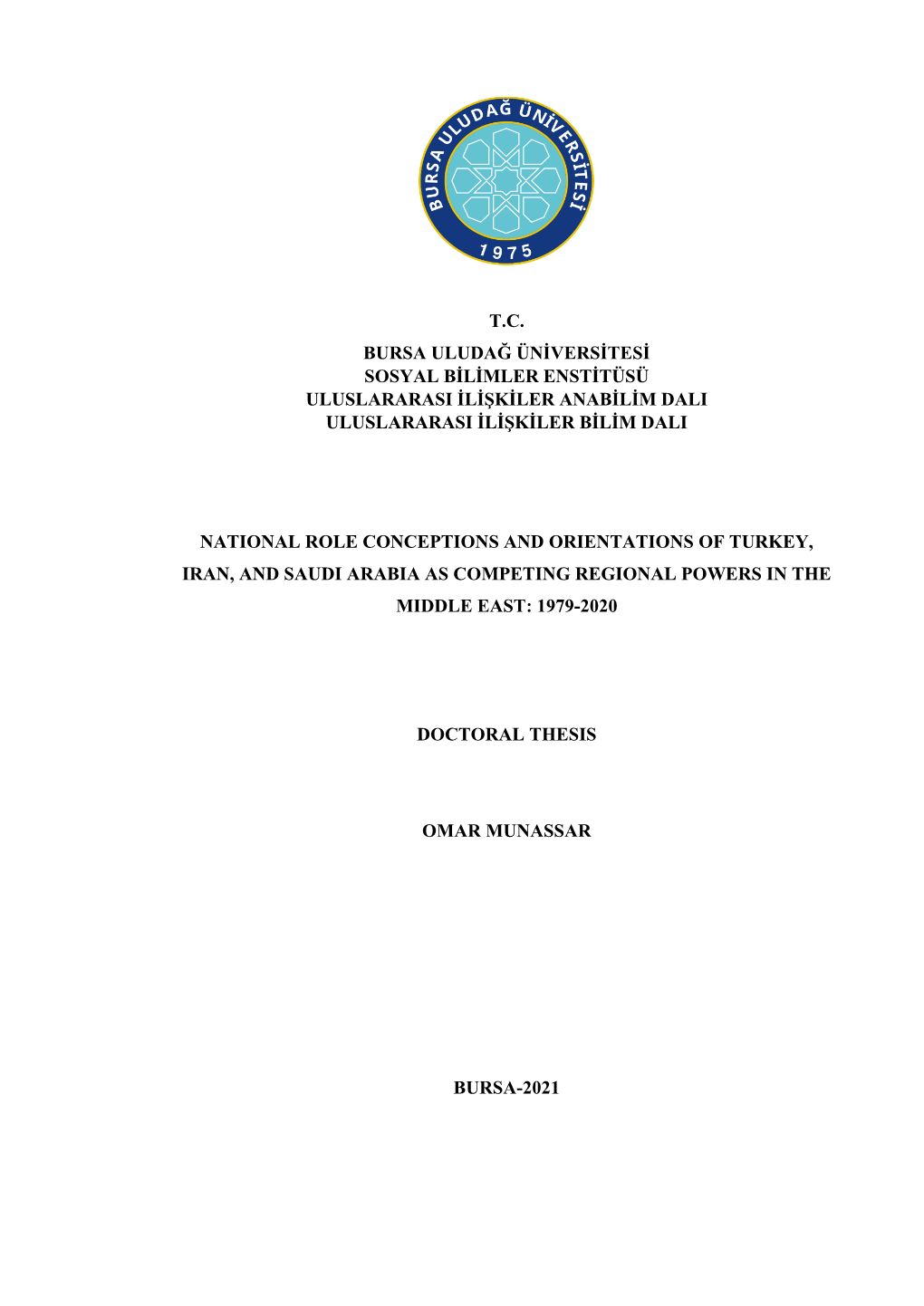 T.C. Bursa Uludağ Üniversitesi Sosyal Bilimler Enstitüsü Uluslararasi Ilişkiler Anabilim Dali Uluslararasi Ilişkiler Bilim Dali