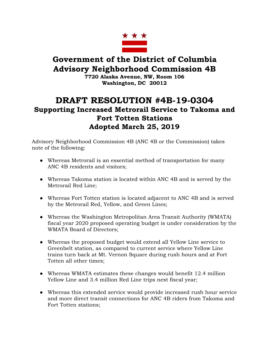 DRAFT RESOLUTION #4B-19-0304 Supporting Increased Metrorail Service to Takoma and Fort Totten Stations Adopted March 25, 2019
