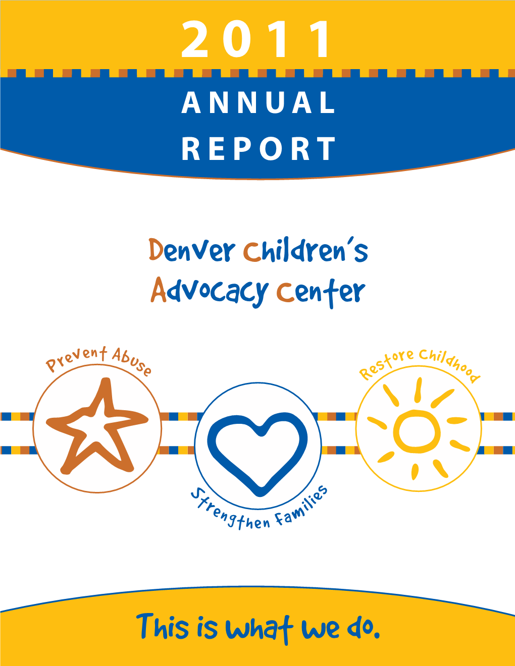 Denver Children's Advocacy Center This Is What We