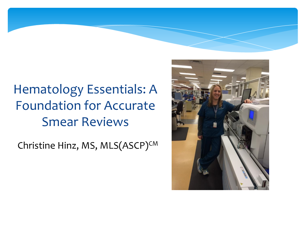 Hematology Essentials: a Foundation for Accurate Smear Reviews