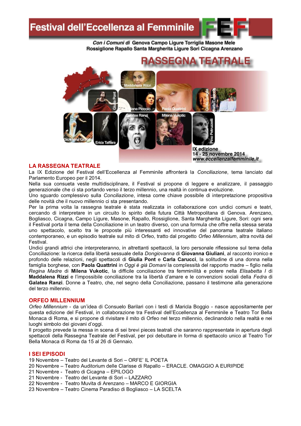 RASSEGNA TEATRALE La IX Edizione Del Festival Dell’Eccellenza Al Femminile Affronterà La Conciliazione, Tema Lanciato Dal Parlamento Europeo Per Il 2014