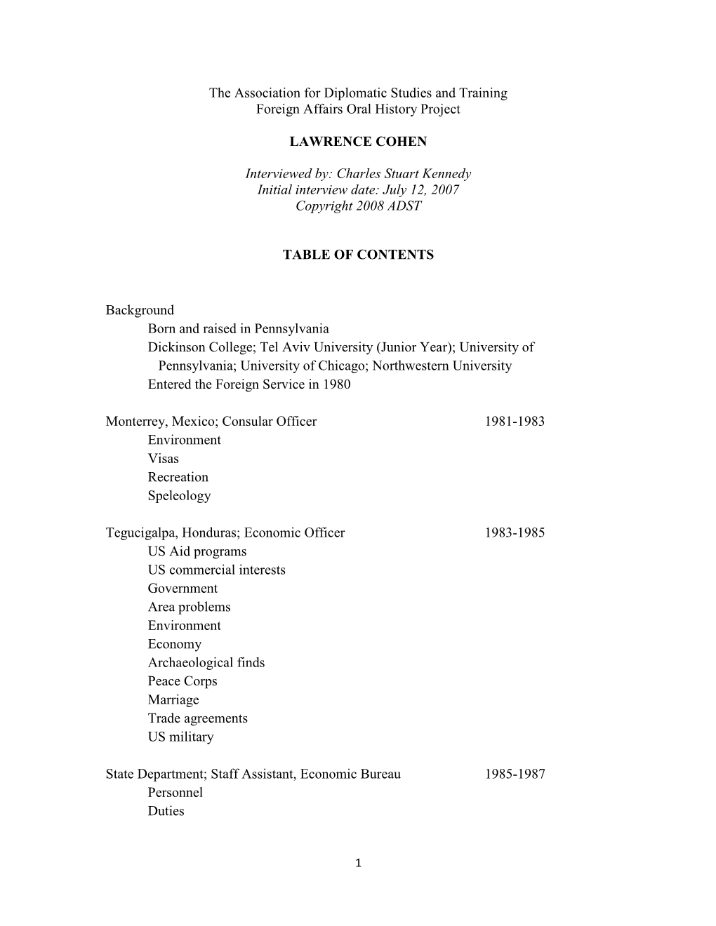 The Association for Diplomatic Studies and Training Foreign Affairs Oral History Project LAWRENCE COHEN Interviewed By: Charles
