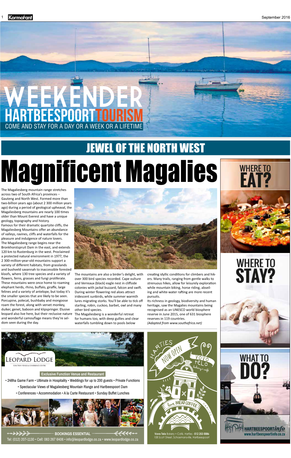 JEWEL of the NORTH WEST Magnificent Magalies the Magaliesberg Mountain Range Stretches Across Two of South Africa’S Provinces – Gauteng and North West