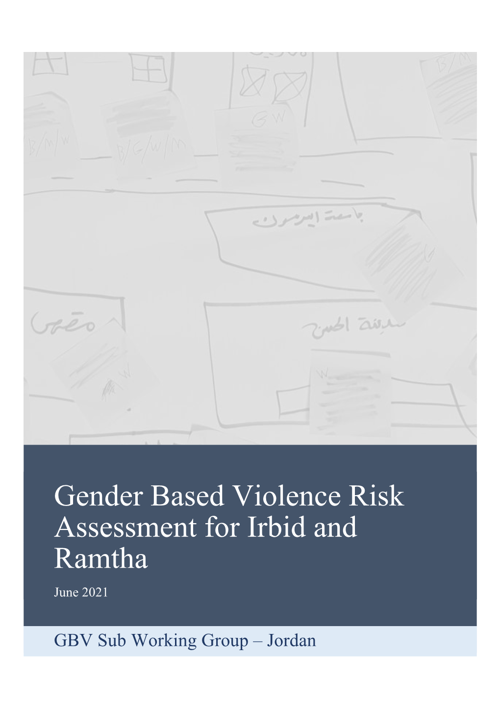 Gender Based Violence Risk Assessment for Irbid and Ramtha June 2021