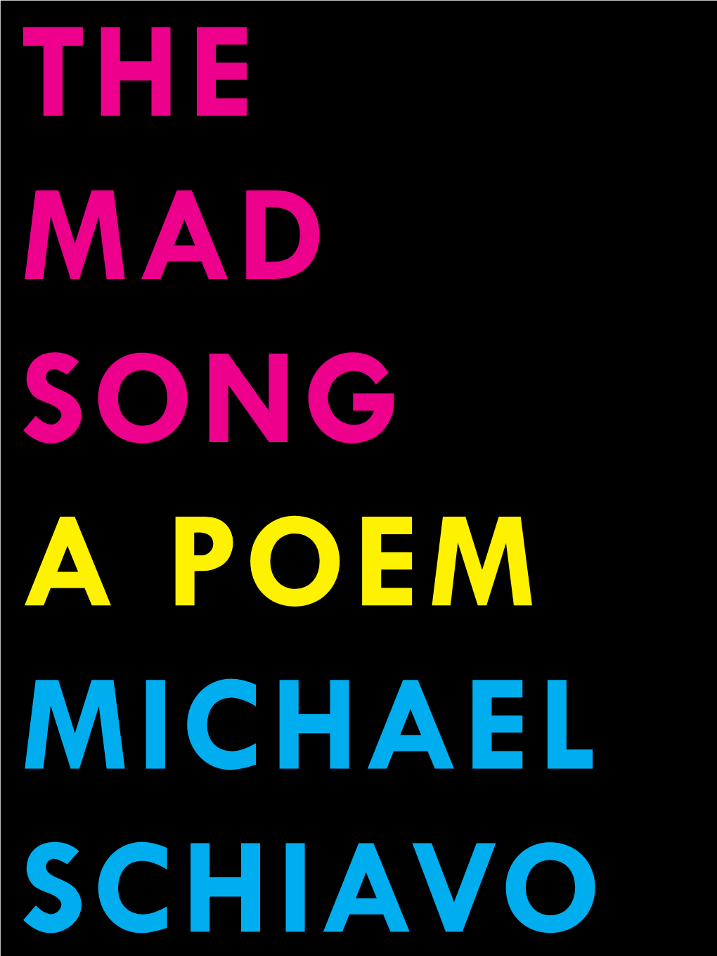 The Mad Song a Poem Michael Schiavo