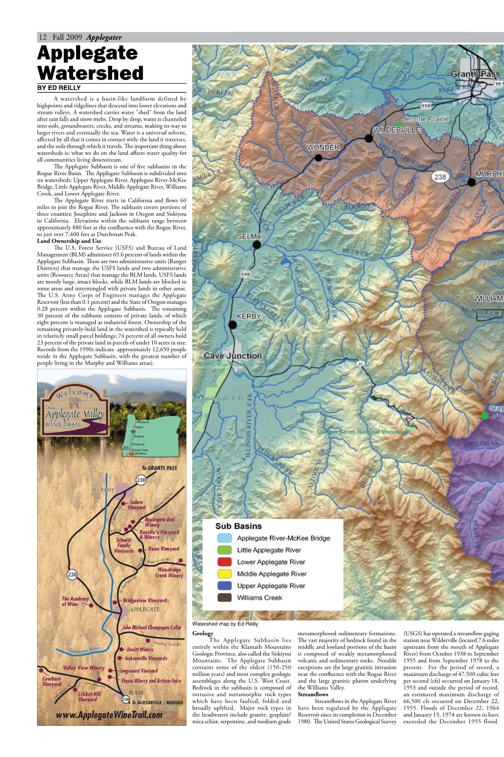 Applegate Watershed by ED REILLY a Watershed Is a Basin-Like Landform Defined by Highpoints and Ridgelines That Descend Into Lower Elevations and Stream Valleys