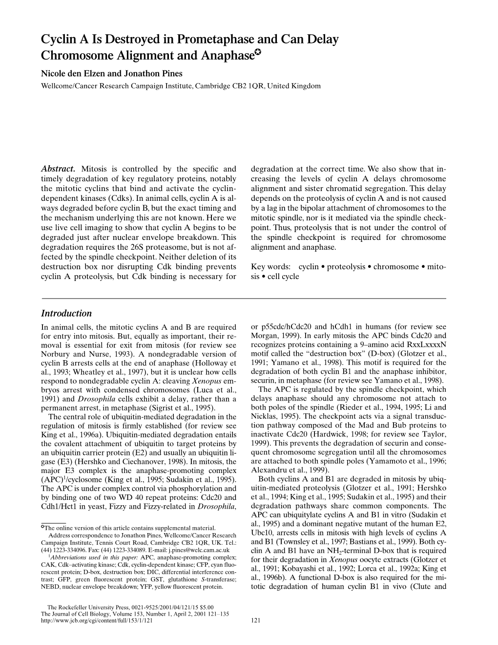 Cyclin a Is Destroyed in Prometaphase and Can