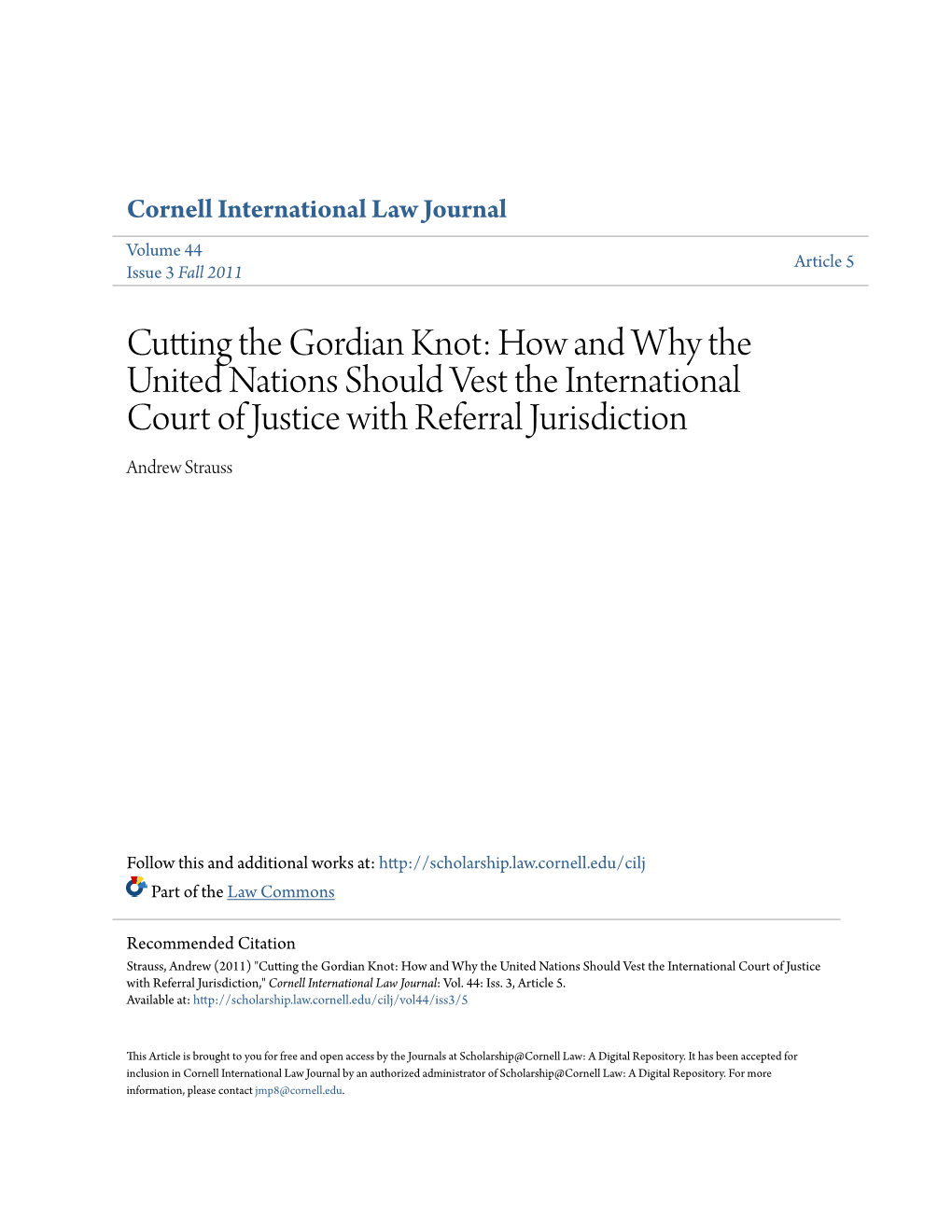 Cutting the Gordian Knot: How and Why the United Nations Should Vest the International Court of Justice with Referral Jurisdiction Andrew Strauss