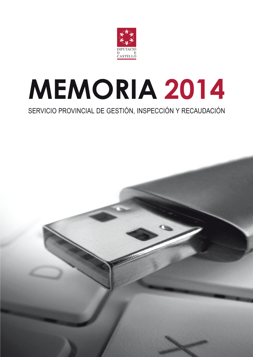 MEMORIA 2014 Servicio Provincial De Gestión, Inspección Y Recaudación
