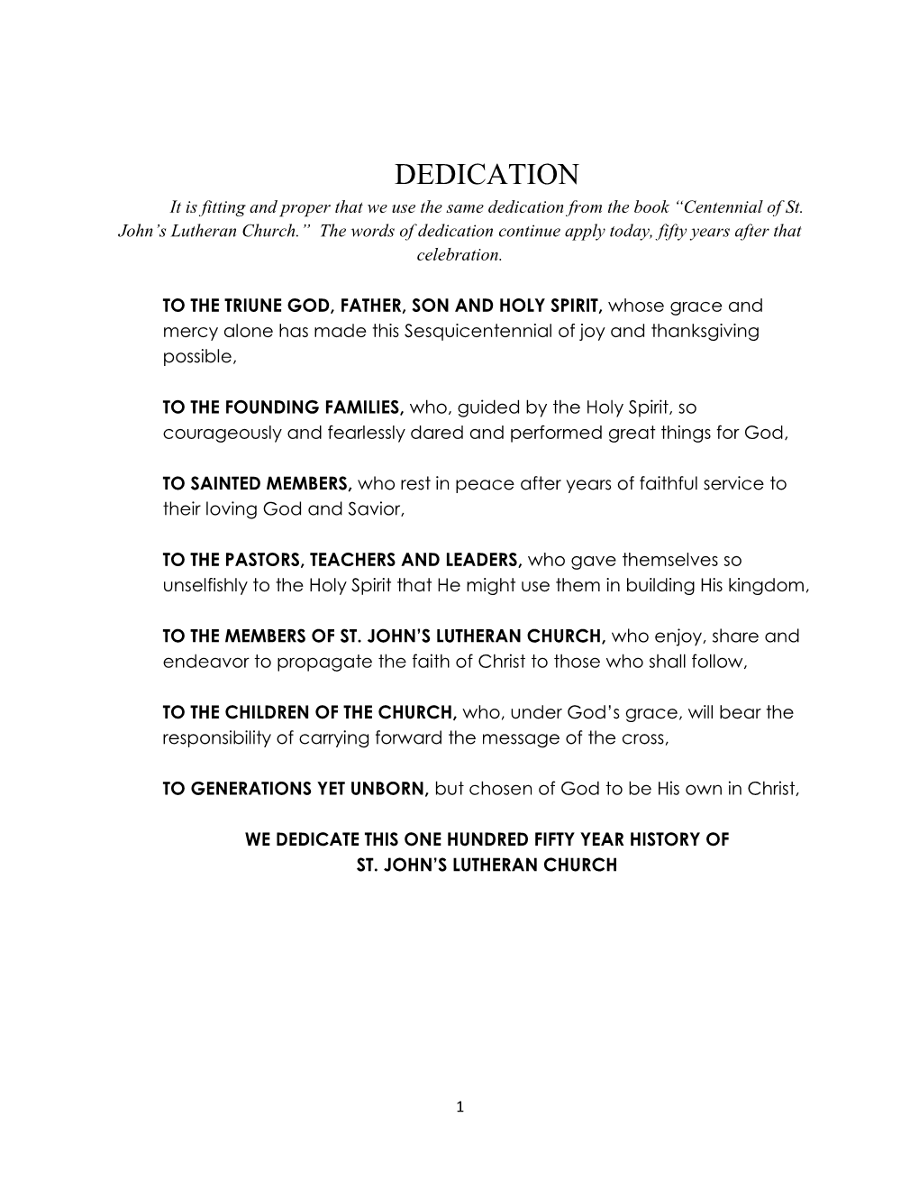 DEDICATION It Is Fitting and Proper That We Use the Same Dedication from the Book “Centennial of St