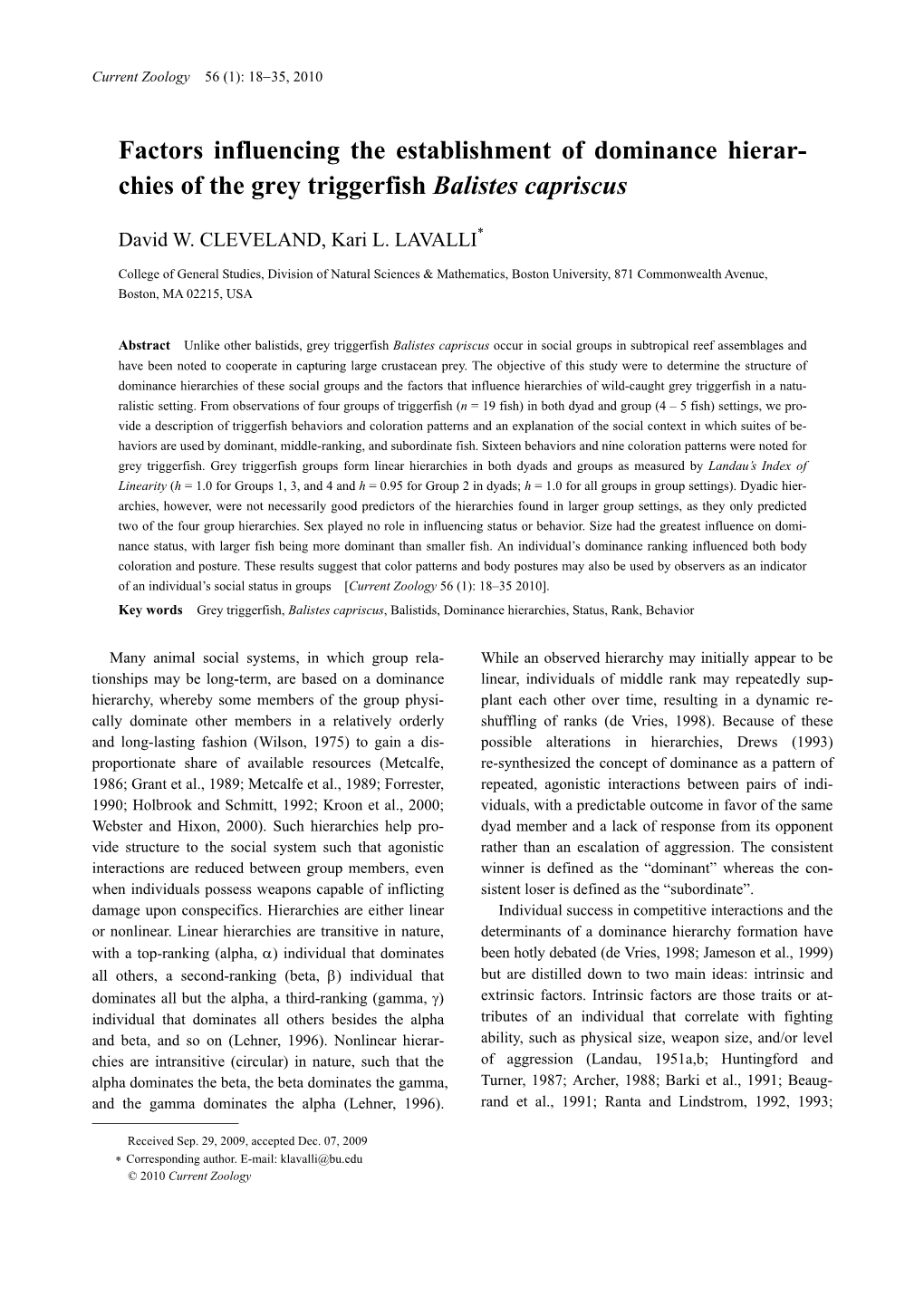 Factors Influencing the Establishment of Dominance Hierar-Chies of the Grey Triggerfish Balistes Capriscus